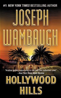 Hollywood Hills: A Novel - Joseph Wambaugh