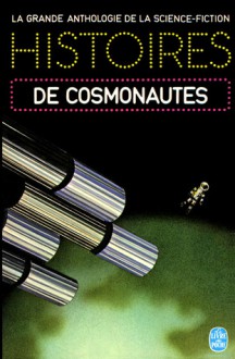 Histoires De Cosmonautes - Gérard Klein, Jacques Goimard, Demètre Ioakimidis