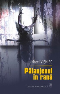 Păianjenul în rană - Matei Vişniec