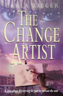 The Change Artist - Carla Rieger, Deon Brown, Brett Huffman