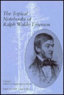 The Topical Notebooks of Ralph Waldo Emerson, Volume 1 - Susan Sutton Smith