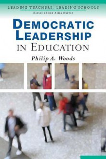 Democratic Leadership in Education - Phil Woods