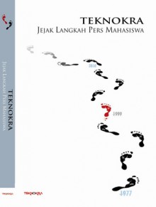 Teknokra, Jejak Langkah Pers Mahasiswa - Budisantoso Budiman, Udo Z. Karzi, Abdul Gofur