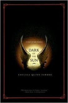 Dark of the Sun - Chelsea Quinn Yarbro