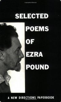 Selected Poems of Ezra Pound - Ezra Pound