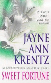 Sweet Fortune - Jayne Ann Krentz