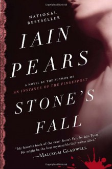 Stone's Fall: A Novel - Iain Pears