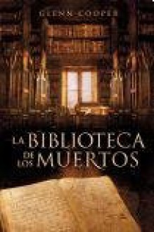 BIBLIOTECA DE LOS MUERTOS, LA (Spanish Edition) - COOPER GLENN