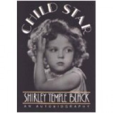 Child Star - Shirley Temple Black