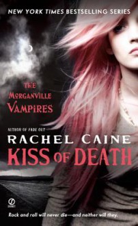 Kiss of Death - Rachel Caine