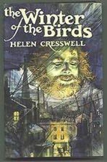 The Winter Of The Birds - Helen Cresswell