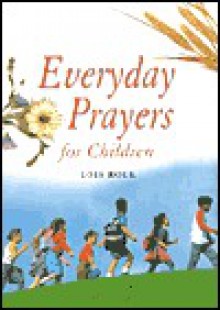 Everyday Prayers for Children - Lois Rock