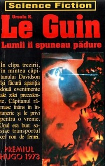 Lumii îi spuneau padure - Ursula K. Le Guin