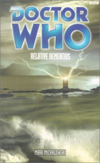 Doctor Who: Relative Dementias - Mark Michalowski