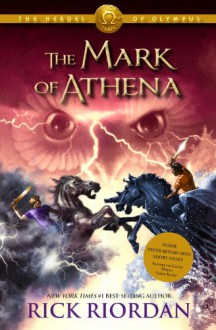 The Mark of Athena (The Heroes of Olympus, Book Three) - Rick Riordan