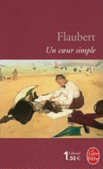 Un Coeur Simple - Gustave Flaubert, Sylvia E. Douyere