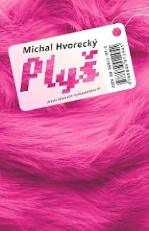 Plyš - Michal Hvorecký