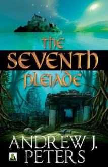 The Seventh Pleiade - Andrew J. Peters