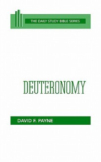 Deuteronomy (Daily Study Bible) (Daily Study Bible (Westminster Paperback)) - David Payne