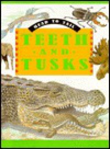 Teeth And Tusks - Theresa Greenaway, Ann Savage, Julian Baker