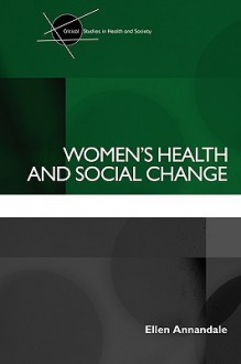 Feminist Theory and the Sociology of Health and Illness - Ellen Annandale