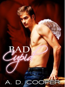 Bad Cupid - A.D. Cooper