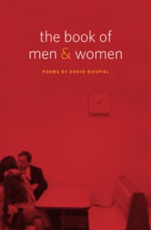 The Book of Men and Women: Poems - David Biespiel