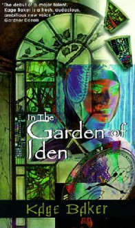 In the Garden of Iden - Kage Baker