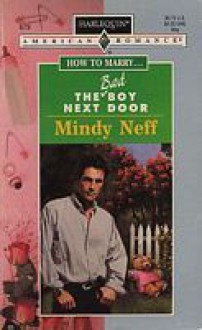 The Bad Boy Next Door - Mindy Neff, Melinda Neff