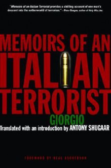 Memoirs of an Italian Terrorist - Giorgio, Antony Shugaar, Neal Ascherson