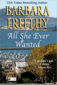 All She Ever Wanted - Barbara Freethy