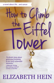 How to Climb the Eiffel Tower - Elizabeth Hein