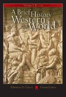 A Brief History of the Western World, Volume I: With Infotrac - Thomas H. Greer, Gavin Lewis