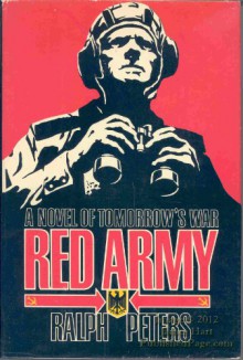 Red Army: A Novel Of Tomorrow's War - Ralph Peters