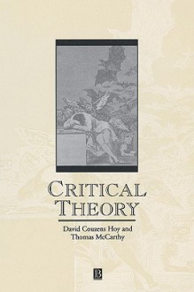 Critical Theory - David Couzens Hoy, Thomas A. McCarthy