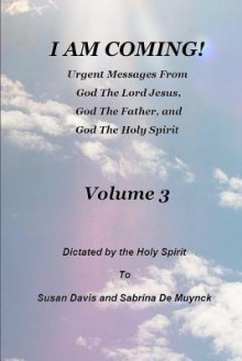 I Am Coming, Volume 3 - Susan Davis, Sabrina De Muynck