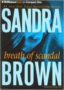 Breath of Scandal - Sandra Brown, Dick Hill