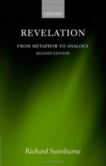 Revelation: From Metaphor to Analogy - Richard Swinburne