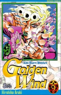 Jojo's Bizarre Adventure: Golden Wind, Tome 9 - Hirohiko Araki, 荒木 飛呂彦