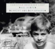 Bericht aus dem Inneren - Paul Auster, Christian Brückner