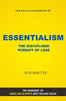 Essentialism: The Disciplined Pursuit of Less (Book Summary) - Elite Summaries, Essentialism