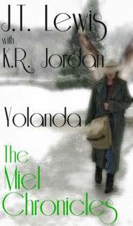 Yolanda (The Miel Chronicles) - J.T. Lewis, K.R. Jordan