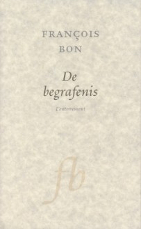 De begrafenis - François Bon, Frans de Haan