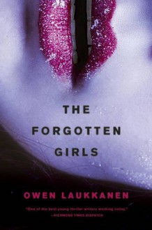 The Forgotten Girls (A Stevens and Windermere Novel) - Owen Laukkanen