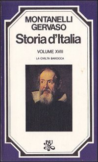 Storia d'Italia: La civiltà barocca - Indro Montanelli, Roberto Gervaso