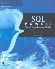 SQL Power!: The Comprehensive Guide - Kenneth Hess