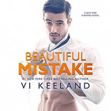 Beautiful Mistake - Andi Arndt, Sebastian York, Vi Keeland, C. Scott Publishing Corp.