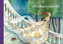 Aschenputtel - Brothers Grimm, Ulrike Haseloff