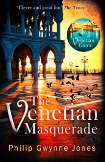 The Venetian Masquerade - Philip Gwynne Jones