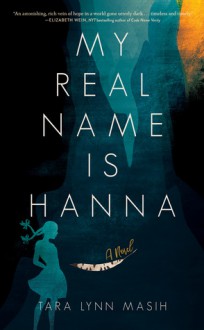 My Real Name is Hanna - Tara L. Masih